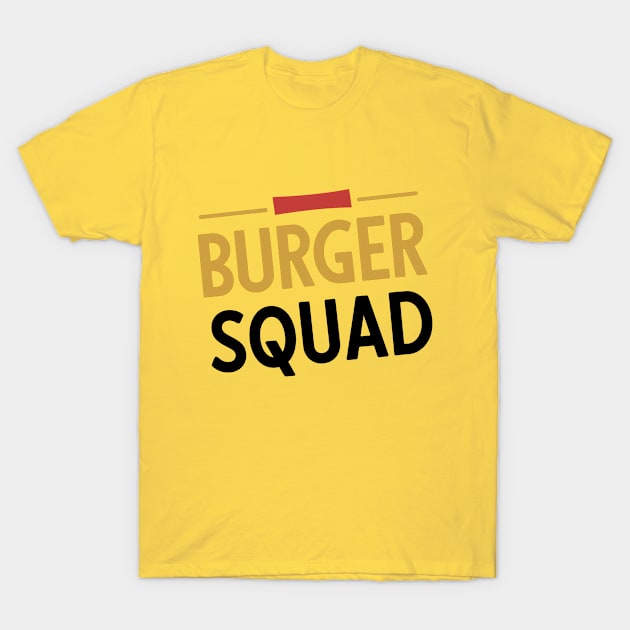 Burger Squad T-Shirt by RazorDesign234